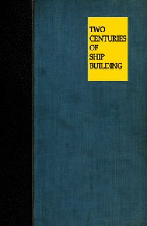 [Gutenberg 54667] • Two Centuries of Shipbuilding by the Scotts at Greenock